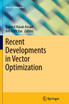 Recent Developments in Vector Optimization