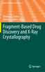 Fragment-Based Drug Discovery and X-Ray Crystallography