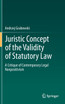 Juristic Concept of the Validity of Statutory Law