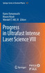 Progress in Ultrafast Intense Laser Science VIII