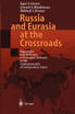 Russia and Eurasia at the Crossroads