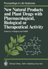 New Natural Products and Plant Drugs with Pharmacological, Biological or Therapeutical Activity