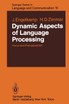 Dynamic Aspects of Language Processing