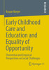 Early Childhood Care and Education and Equality of Opportunity