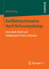 Konflikttransformation durch Verfassungsdialoge