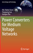 Power Converters for Medium Voltage Networks