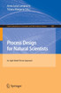 Process Design for Natural Scientists
