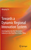 Towards a Dynamic Regional Innovation System
