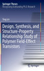 Design, Synthesis, and Structure-Property Relationship Study of Polymer Field-Effect Transistors