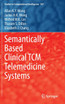 Semantically Based Clinical TCM Telemedicine Systems