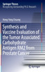 Synthesis and Vaccine Evaluation of the Tumor Associated Carbohydrate Antigen RM2 from Prostate Cancer