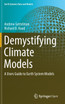 Demystifying Climate Models