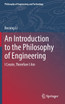 An Introduction to the Philosophy of Engineering