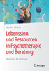 Lebenssinn und Ressourcen in Psychotherapie und Beratung