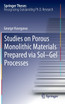Studies on Porous Monolithic Materials Prepared via Sol-Gel Processes