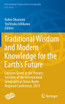 Traditional Wisdom and Modern Knowledge for the Earth's Future