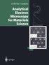 Analytical Electron Microscopy for Materials Science