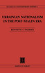 Ukrainian Nationalism in the Post-Stalin Era