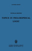 Topics in Philosophical Logic
