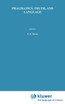 Pragmatics, Truth, and Language