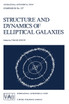 Structure and Dynamics of Elliptical Galaxies