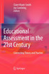 Educational Assessment in the 21st Century