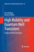 High Mobility and Quantum Well Transistors