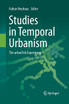 Studies in Temporal Urbanism