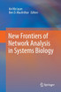 New Frontiers of Network Analysis in Systems Biology