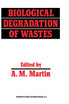 Biological Degradation of Wastes