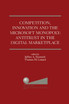 Competition, Innovation and the Microsoft Monopoly