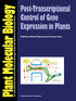 Post-Transcriptional Control of Gene Expression in Plants