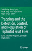 Trapping and the Detection, Control, and Regulation of Tephritid Fruit Flies