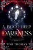 A Blood Deep Darkness