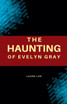 The Haunting of Evelyn Gray