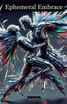 Ephemeral Embrace