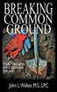 Breaking Common Ground