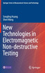 New Technologies in Electromagnetic Non-destructive Testing