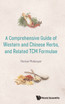 COMPREHEN GUIDE WESTERN & CHN HERBS & RELATED TCM FORMULAE