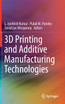 3D Printing and Additive Manufacturing Technologies
