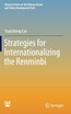 Strategies for Internationalizing the Renminbi