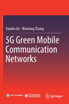 5G Green Mobile Communication Networks