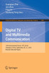 Digital TV and Multimedia Communication