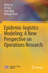 Epidemic-logistics Modeling
