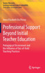 Professional Support Beyond Initial Teacher Education