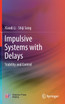 Impulsive Systems with Delays