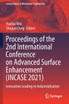 Proceedings of the 2nd International Conference on Advanced Surface Enhancement (INCASE 2021)