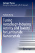 Tuning Autophagy-Inducing Activity and Toxicity for Lanthanide Nanocrystals