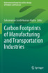 Carbon Footprints of Manufacturing and Transportation Industries