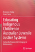 Educating Indigenous Children in Australian Juvenile Justice Systems